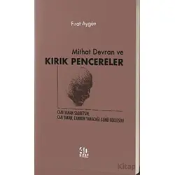 Mithat Devran ve Kırık Pencereler - Fıırat Aygün - 40 Kitap