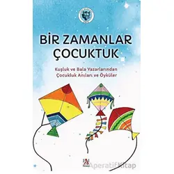 Bir Zamanlar Çocuktuk - Kolektif - Panama Yayıncılık
