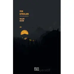 Yer Uykuları - Yalçın Ülker - Çıra Yayınları
