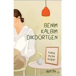 Benim Kalbim Dikdörtgen - Tuba Ayşe Özgür - Eyobi Yayınları