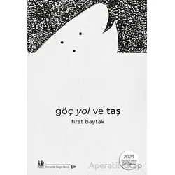 Göç Yol ve Taş - Fırat Baytak - Pikaresk Yayınevi