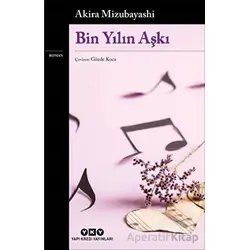 Bin Yılın Aşkı - Akira Mizubayashi - Yapı Kredi Yayınları