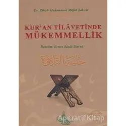 Kuran Tilavetinde Mükemmellik - Rihab Muhammed Müfid Şakaki - Guraba Yayınları