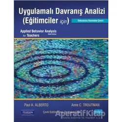 Uygulamalı Davranış Analizi (Eğitimciler İçin) - Anne C. Troutman - Nobel Akademik Yayıncılık