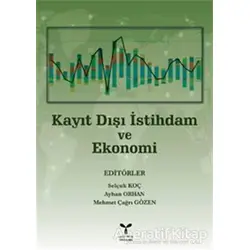 Kayıt Dışı İstihdam Ve Ekonomi - Selçuk Koç - Umuttepe Yayınları