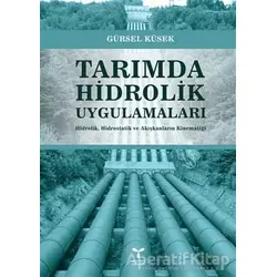 Tarımda Hidrolik Uygulamaları - Gürsel Küsek - Umuttepe Yayınları