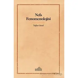Nefs Fenomenolojisi - Tuğba Günal - Endülüs Yayınları