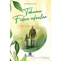 Tohumu Fidan Edenler - Kolektif - Rönesans Yayınları
