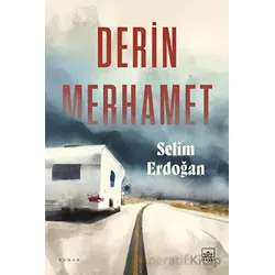 Derin Merhamet - Selim Erdoğan - İthaki Yayınları