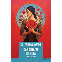 Sabrina ve Corina - Kali Fajardo-Anstine - İthaki Yayınları