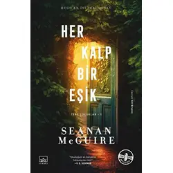 Her Kalp Bir Eşik - Ters Çocuklar 1. Kitap - Seanan McGuire - İthaki Yayınları
