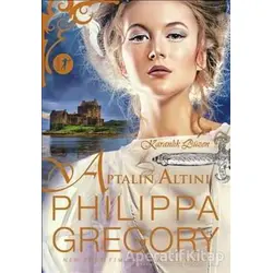 Aptalın Altını - Philippa Gregory - Artemis Yayınları