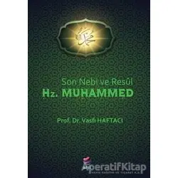 Son Nebi ve Resül Hz. Muhammed - Vasfi Haftacı - Arel Kitap