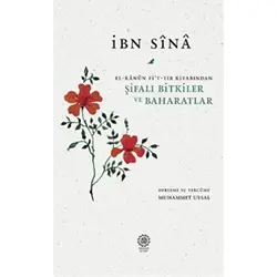 Şifalı Bitkiler ve Baharatlar (El-Kanun Fi’t-Tıb Kitabından)
