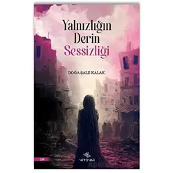 Yalnızlığın Derin Sessizliği - Doğa Şale Kalak - Nirengi Yayınları