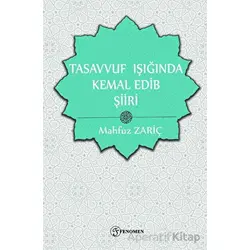 Tasavvuf Işığında Kemal Edib Şiiri - Mahfuz Zariç - Fenomen Yayıncılık