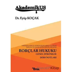 Akademikus Borçlar Hukuku - Eyüp Koçak - Temsil Kitap