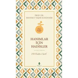 Hanımlar İçin Hadisler - Mehmet Yaşar Kandemir - Tahlil Yayınları