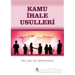 Kamu İhale Usulleri - Serdar Şahin - Kuram Kitap