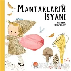 Mantarların İsyanı - Pelin Turgut - Uçan Fil Yayınları