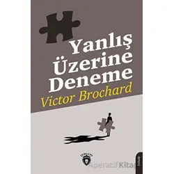 Yanlış Üzerine Deneme - Victor Brochard - Dorlion Yayınları