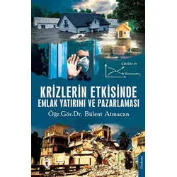 Krizlerin Etkisinde Emlak Yatırımı ve Pazarlaması - Bülent Atmacan - Dorlion Yayınları