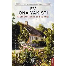 Ev Ona Yakıştı - Memduh Şevket Esendal - Dorlion Yayınları