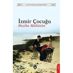 İzmir Çocuğu - Nezihe Muhittin - Dorlion Yayınları