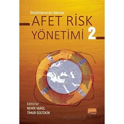 Disiplinlerarası Bakışla Afet Risk Yönetimi - 2 - Kolektif - Nobel Bilimsel Eserler