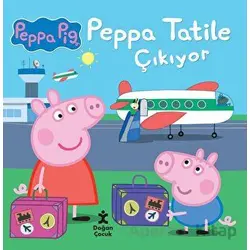Peppa Tatile Çıkıyor - Peppa Pig - Doğan Çocuk