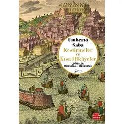Kestirmeler ve Kısa Hikayeler - Umberto Saba - Kırmızı Kedi Yayınevi