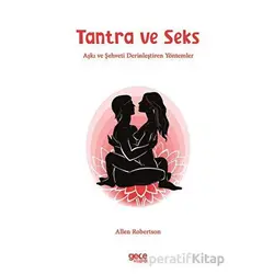 Tantra ve Seks - Allen Robertson - Gece Kitaplığı