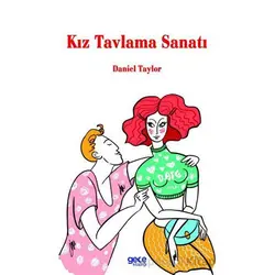 Kız Tavlama Sanatı - Daniel Taylor - Gece Kitaplığı