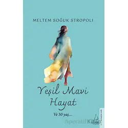 Yeşil Mavi Hayat - Meltem Soğuk Stropoli - Destek Yayınları