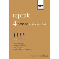 Toprak 4 Keman İçin Halk Ezgileri - Şeydagül Kapçak - Eğitim Yayınevi - Bilimsel Eserler