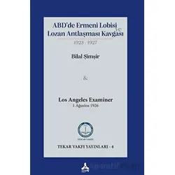 ABD’de Ermeni Lobisi ve Lozan Antlaşması Kavgası 1923 – 1927 - Bilal Şimşir - Sonçağ Yayınları