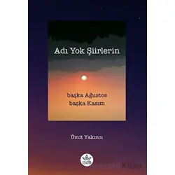 Adı Yok Şiirlerin - Ümit Yakıncı - Elpis Yayınları
