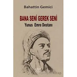 Bana Seni Gerek Seni - Bahattin Gemici - Ürün Yayınları