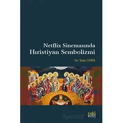 Netflix Sinemasında Hıristiyan Sembolizmi - Yasin Öner - Eski Yeni Yayınları