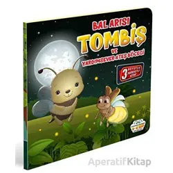 Bal Arısı Tombiş ve Yardımsever Ateş Böceği - Kolektif - 0-6 Yaş Yayınları