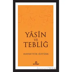 Yasin ve Tebliğ - Hayrettin Öztürk - Ensar Neşriyat