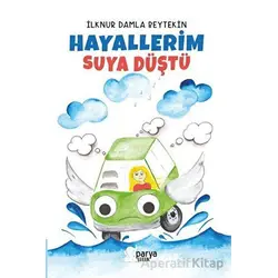 Hayallerim Suya Düştü - İlknur Damla Beytekin - Parya Kitap