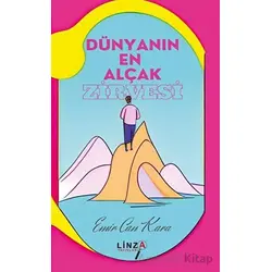 Dünyanın En Alçak Zirvesi - Emir Can Kara - Linza Yayınları
