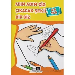 Adım Adım Çiz Çıkacak Şekil Bir Giz 4-6 Yaş - Mahmut Yılmaz - Mirhan Kitap
