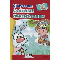 Çiziyorum Saatleri Öğreniyorum 3-5 yaş - Mahmut Yılmaz - Mirhan Kitap