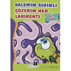 Kalemim Sihirli Çözerim Her Labirenti 5-7 Yaş - Mahmut Yılmaz - Mirhan Kitap