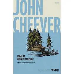 Nasıl Da Cennete Benziyor - John Cheever - Can Yayınları