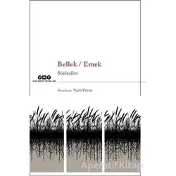 Bellek - Emek - Nazlı Pektaş - Yapı Kredi Yayınları