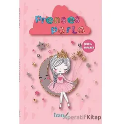 Prenses Parla - Şengül Koparer - İzan Yayıncılık