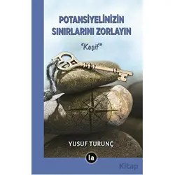 Potansiyelinizin Sınırlarını Zorlayın - Yusuf Turunç - La Kitap